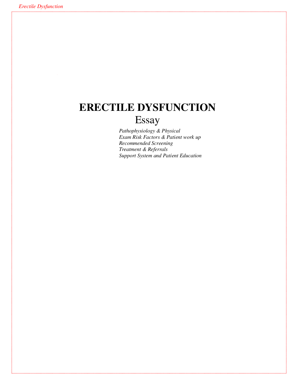 Preview image for ERECTILE DYSFUNCTION Essay on Pathophysiology & Physical Exam Risk Factors & Patient work up Recommended Screening Treatment & Referrals Support System and Patient Education